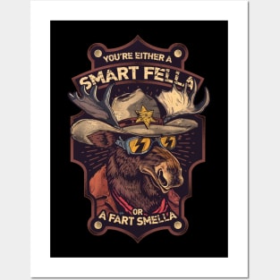 You're Either a Smart Fella or a Fart Smella Posters and Art